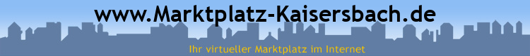 www.Marktplatz-Kaisersbach.de
